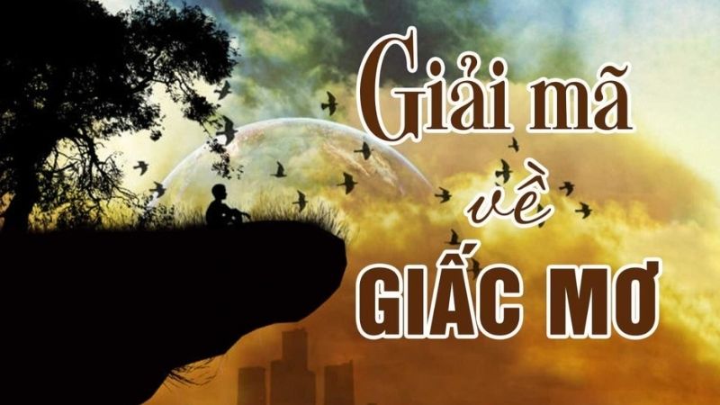 Chọn số dựa trên ý nghĩa những giấc mơ của bạn