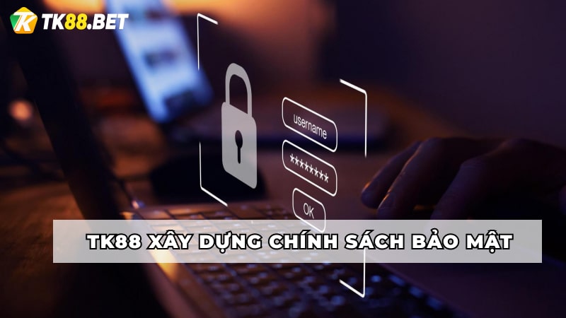 TK88 xây dựng chính sách bảo mật tránh dính tin đồn TK88 lừa đảo